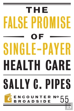Bertrand.pt - The False Promise Of Single-Payer Health Care