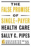 The False Promise Of Single-Payer Health Care