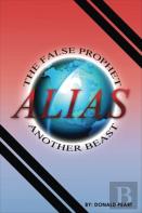 The False Prophet, Alias, Another Beast