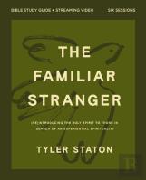The Familiar Stranger Bible Study Guide Plus Streaming Video