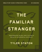 The Familiar Stranger Bible Study Guide Plus Streaming Video