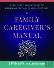 The Family Caregiver'S Manual