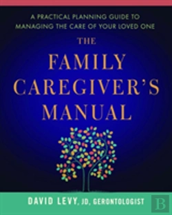 Bertrand.pt - The Family Caregiver'S Manual