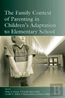 The Family Context Of Parenting In Children'S Adaptation To Elementary School