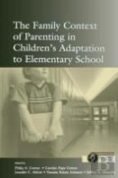 The Family Context Of Parenting In Children'S Adaptation To Elementary School