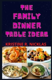 The Family Dinner Table Ideas