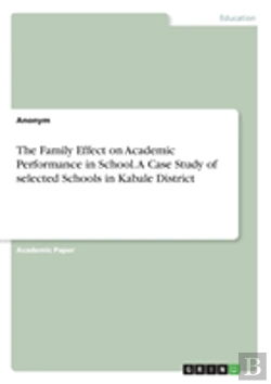 Bertrand.pt - The Family Effect On Academic Performance In School. A Case Study Of Selected Schools In Kabale District
