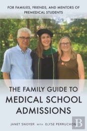 The Family Guide To Medical School Admis