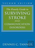The Family Guide To Surviving Stroke And Communication Disorders