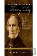 The Family Legacy Of Henry Clay