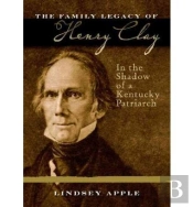 The Family Legacy Of Henry Clay