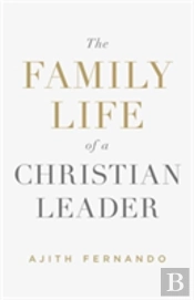 The Family Life Of A Christian Leader