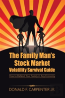 The Family Man'S Stock Market Volatility Survival Guide