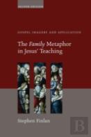 The Family Metaphor In Jesus' Teaching