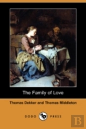 The Family Of Love (Dodo Press)