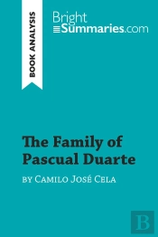 The Family Of Pascual Duarte By Camilo Josã© Cela (Book Analysis) : Detailed Summary, Analysis And Reading Guide