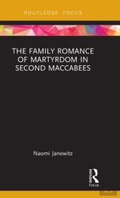 The Family Romance Of Martyrdom In Second Maccabees