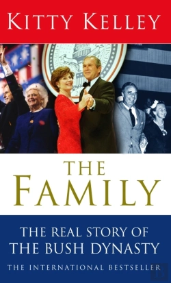 Bertrand.pt - The Family: The Real Story Of The Bush Dynasty