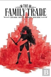 The Family Trade Volume 1