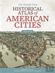 The Family Tree Historical Atlas Of American Cities