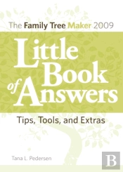 The Family Tree Maker 2009 Little Book Of Answers