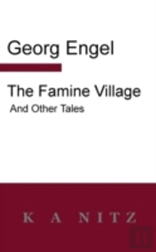 The Famine Village And Other Tales