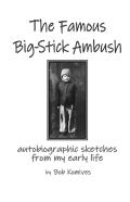The Famous Big-Stick Ambush