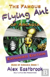 The Famous Flying Ant Of Arcadia