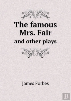 Bertrand.pt - The Famous Mrs. Fair And Other Plays