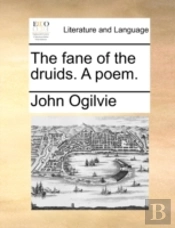 The Fane Of The Druids. A Poem.