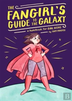 Bertrand.pt - The Fangirl'S Guide To The Galaxy