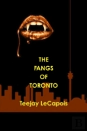 The  Fangs  Of  Toronto