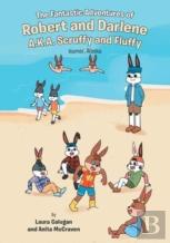 The Fantastic Adventures Of Robert And Darlene A.K.A. Scruffy And Fluffy