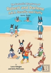 The Fantastic Adventures Of Robert And Darlene A.K.A. Scruffy And Fluffy