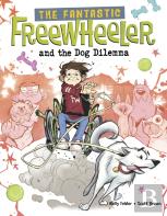 The Fantastic Freewheeler And The Dog Dilemma