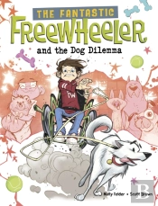 The Fantastic Freewheeler And The Dog Dilemma