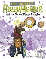 The Fantastic Freewheeler And The School Dance Disaster