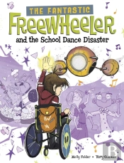 The Fantastic Freewheeler And The School Dance Disaster