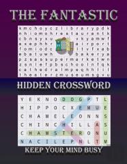 The Fantastic Hidden Crossword Keep Your Mind Busy