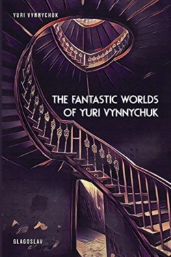 Bertrand.pt - The Fantastic Worlds Of Yuri Vynnychuk