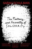 The Fantasy And Necessity Of Solidarity