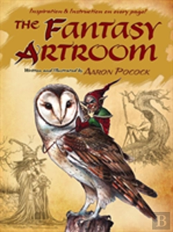 Bertrand.pt - The Fantasy Artroom: Book One -- Detail And Whimsy