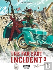 The Far East Incident - Tome 3