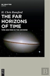 The Far Horizons Of Time