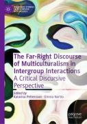 The Far-Right Discourse Of Multiculturalism In Intergroup Interactions
