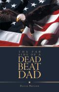 The Far Side Of A Dead Beat Dad
