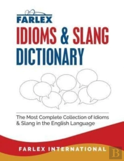 Bertrand.pt - The Farlex Idioms And Slang Dictionary