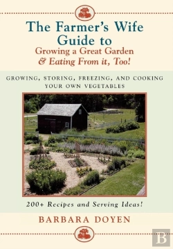 Bertrand.pt - The Farmer'S Wife Guide To Growing A Great Garden And Eating From It, Too!