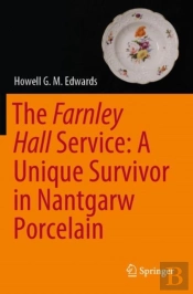 The Farnley Hall Service: A Unique Survivor In Nantgarw Porcelain
