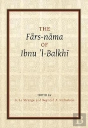 The Fars-Nama Of Ibnu L-Balkhi